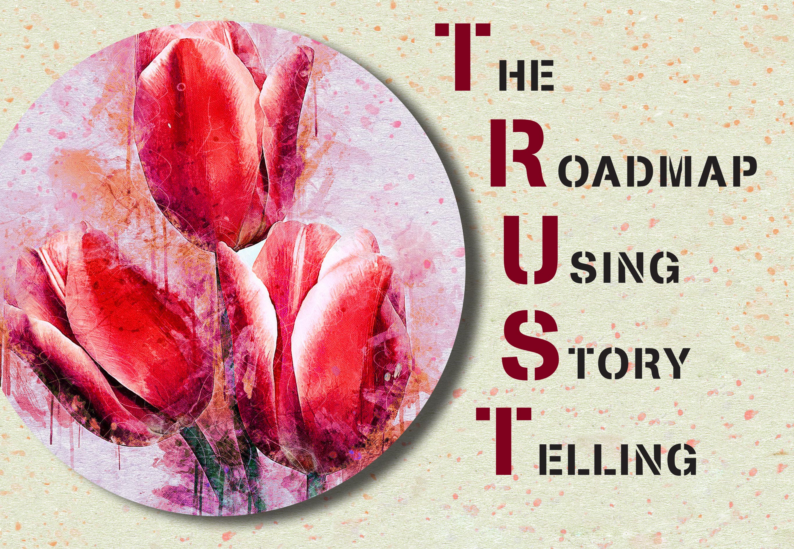 TRUST THE ROADMAP USING STORY TELLING